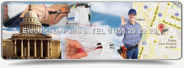 Pour vos besoins en électricité à Paris 5eme, faites appel à notre équipe d'electriciens sur Paris 5