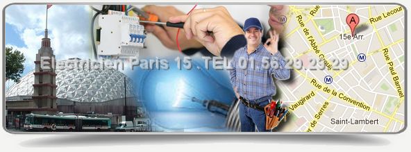 Pour toutes vos urgences en électricité sur Paris 15ème, contactez votre electricien pas cher de paris 15